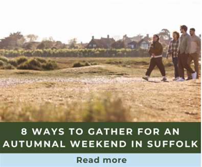 8 ways to gather for an autumnal weekend